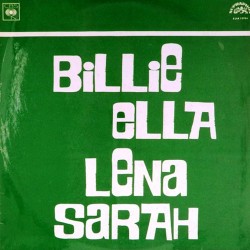 Пластинка Billie, Ella, Lena, Sarah Billie, Ella, Lena, Sarah